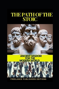 Paperback The Path of the Stoic: Ancient Wisdom for the Modern World Book