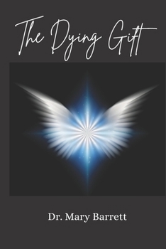 Paperback The Dying Gift: One of God's Miracles Book