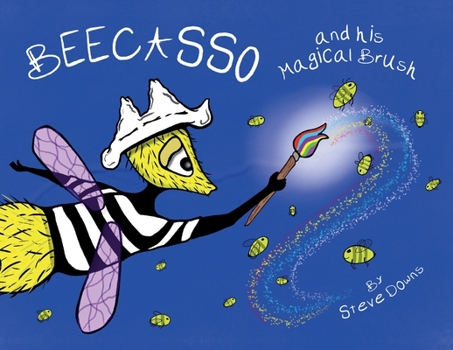 Paperback Beecasso And His Magical Brush Book