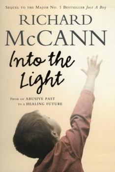 Hardcover Into the Light: From an Abusive Past to a Healing Future Book