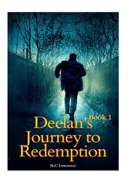 Paperback Declan's Journey to Redemption Book 1 Book