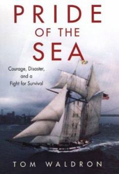 Hardcover Pride of the Sea: Courage, Disaster, and a Fight for Survival Book