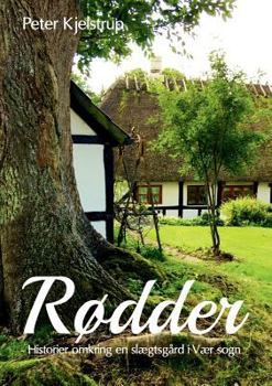 Paperback Rødder: Historier omkring en slægtsgård i Vær sogn [Danish] Book