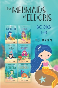 Paperback The Mermaids of Eldoris: Books 1-6: A funny chapter book series for kids ages 9-12 Book