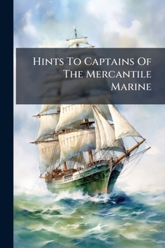 Paperback Hints To Captains Of The Mercantile Marine Book