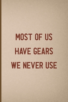 Paperback Most Of Us Have Gears We Never Use: Notebook Journal Composition Blank Lined Diary Notepad 120 Pages Paperback Pink And Brown Texture Steampunk Book