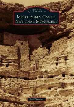 Montezuma Castle National Monument - Book  of the Images of America: Arizona