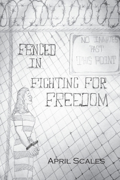 Paperback Fenced In: Fighting for Freedom Book