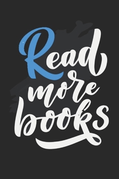 Read More Books: Reading log,Journal, Notebook, Keep track & review all of the books you have read! Perfect as a gift for any book lover.
