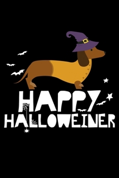 Paperback Happy Halloweiner: Dachshund Halloween Dog Lined Notebook Journal Diary 6x9 Book