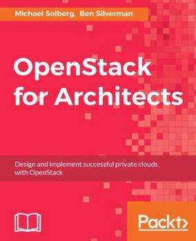 Paperback OpenStack for Architects: Design and implement successful private clouds with OpenStack Book