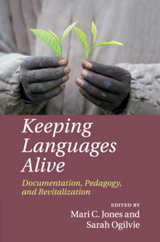 Paperback Keeping Languages Alive: Documentation, Pedagogy and Revitalization Book