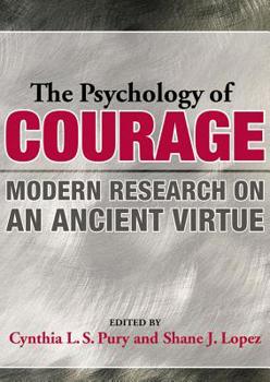 Hardcover The Psychology of Courage: Modern Research on an Ancient Virtue Book