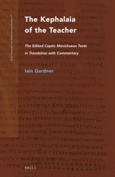 Paperback The Kephalaia of the Teacher: The Edited Coptic Manichaean Texts in Translation with Commentary Book