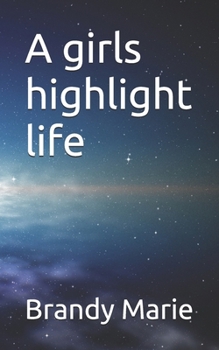 Paperback A girls highlight life Book