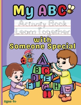 Paperback My ABC Activity Book: Learn Together with Someone Special Book