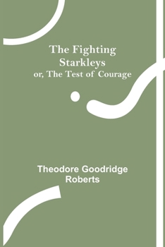 Paperback The Fighting Starkleys or, The test of courage Book