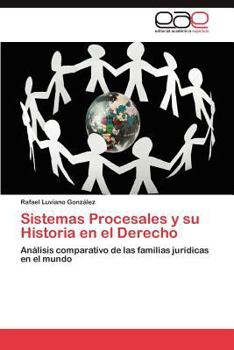 Paperback Sistemas Procesales y Su Historia En El Derecho [Spanish] Book