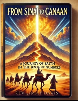 Paperback From Sinai To Canaan: A Journey of Faith in The Book of Numbers Book
