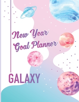 Paperback Galaxy 2020 new year goal Planner: Daily, weekly and monthly goal planning, Track your personal, financial, fitness, spiritual and life goals! Book