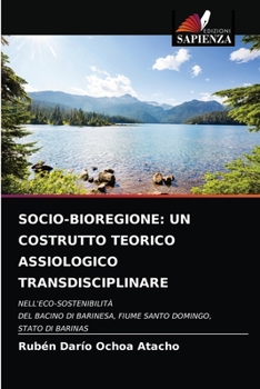 Paperback Socio-Bioregione: Un Costrutto Teorico Assiologico Transdisciplinare [Italian] Book