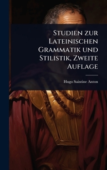 Hardcover Studien zur Lateinischen Grammatik und Stilistik, Zweite Auflage [German] Book