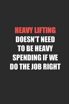 Heavy Lifting Doesn't Need Heavy: Bodybuilding Journal, Notebook, Diary, Physical Fitness Journal, Fitness Log Books, Workout Log Book And Fitness Journal, 6x9