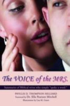 Paperback The Voice of the Mrs.: Summaries of Biblical Wives Who Simply Spoke a Word. Book