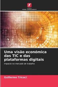Paperback Uma visão económica das TIC e das plataformas digitais [Portuguese] Book
