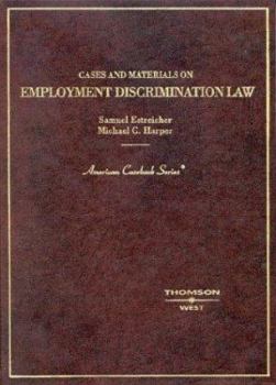 Hardcover Estreicher and Harper's Cases and Materials on Employment Discrimination Law (American Casebook Series]) Book