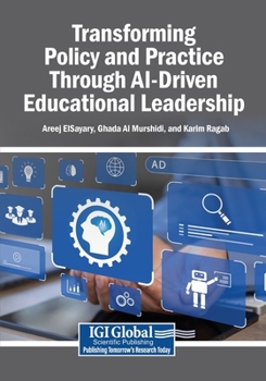 Paperback Transforming Policy and Practice Through AI-Driven Educational Leadership Book