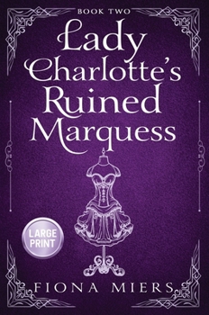 Paperback Lady Charlotte's Marquess: Large Print Edition [Large Print] Book