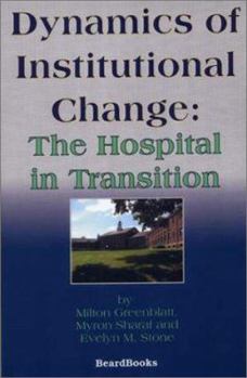 Paperback Dynamics of Institutional Change: The Hospital in Transition Book