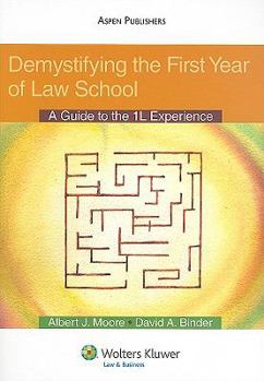 Paperback Demystifying the First Year of Law School: A Guide to the 1L Experience Book