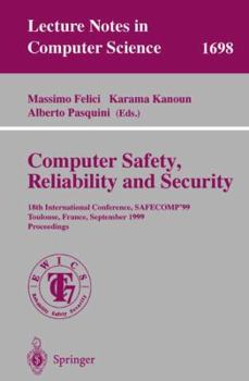 Paperback Computer Safety, Reliability and Security: 18th International Conference, Safecomp'99, Toulouse, France, September 27-29, 1999, Proceedings Book