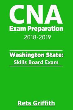 Paperback CNA Exam Preparation 2018-2019: Washington State Skills Board Exam: CNA State Boards Exam Study guide Book