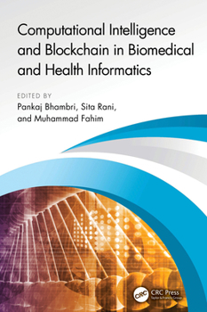 Computational Intelligence and Blockchain in Biomedical and Health Informatics