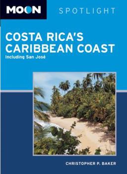Paperback Moon Spotlight Costa Rica's Caribbean Coast Book