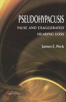 Hardcover Pseudohypacusis: False and Exaggerated Hearing Loss Book