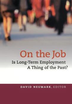 Hardcover On the Job: Is Long-Term Employment a Thing of the Past? Book