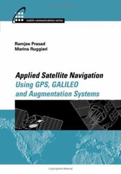 Hardcover Applied Satellite Navigation Using GPS, Galileo, and Augmentation Systems Book
