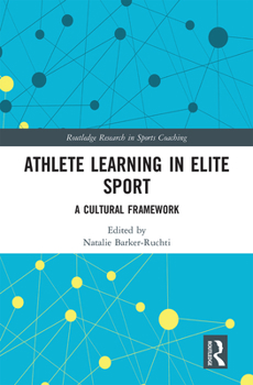 Paperback Athlete Learning in Elite Sport: A Cultural Framework Book