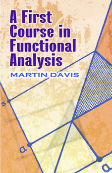 Paperback A First Course in Functional Analysis Book