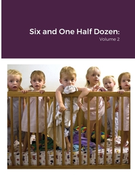 Paperback Six and One Half Dozen: Volume 2 Book