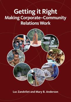 Hardcover Getting it Right: Making Corporate-Community Relations Work Book
