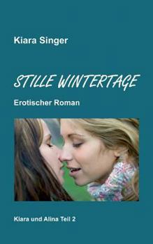 Paperback Stille Wintertage: Kiara und Alina Teil 2 [German] Book