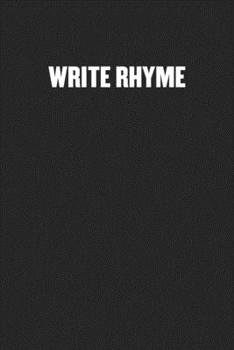 WRITE RHYME: Black Blank Lined Sarcastic Coworker Journal - Funny Gift Friend Notebook