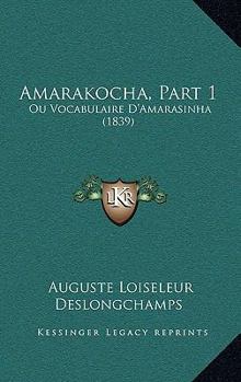 Paperback Amarakocha, Part 1: Ou Vocabulaire D'Amarasinha (1839) [French] Book