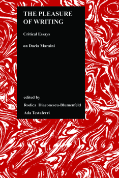 Hardcover The Pleasure of Writing: Critical Essays on Dacia Maraini Book