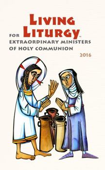 Paperback Living Liturgy for Extraordinary Ministers of Holy Communion: Year C (2016) Book